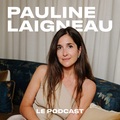 Pochette du Podcast de Pauline Laigneau