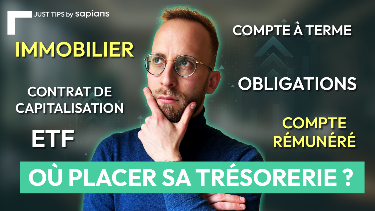 investir-tresorerie-entreprise-just-tips-etienne-de-saint-germain